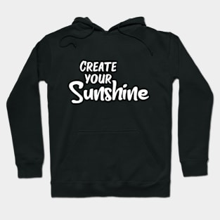 Create Your Sunshine Hoodie